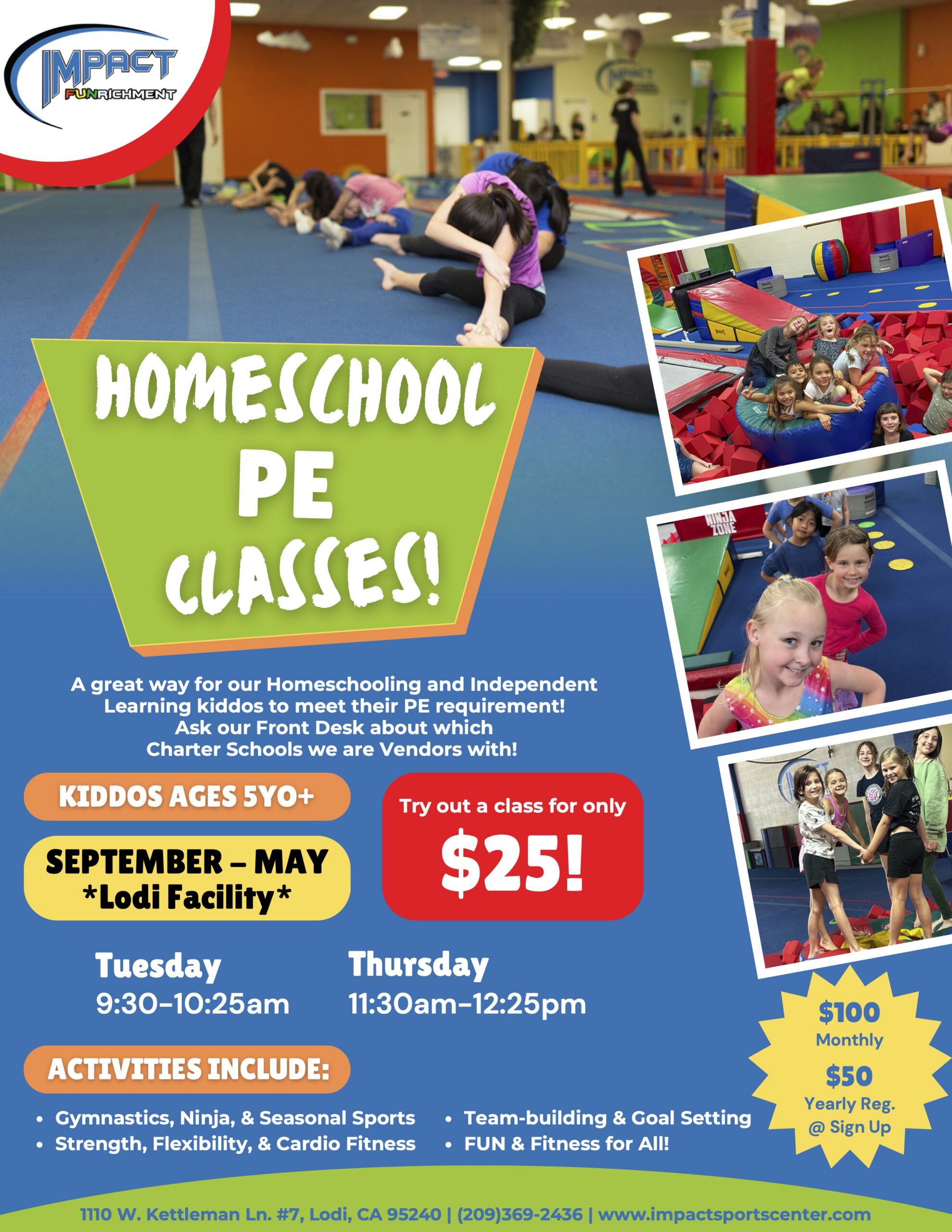 Homeschool P.E. class schedule and program information for children ages five and older at Impact Sports Center in Lodi.